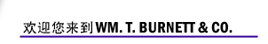 ��ӭ������Wm. T. Burnett & Co.